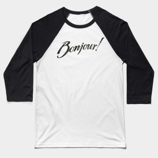 Bonjour! Baseball T-Shirt